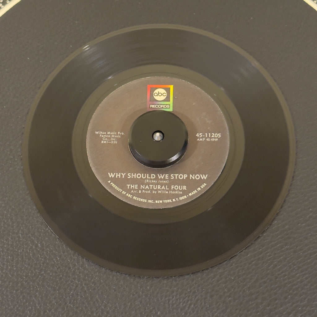7" vinyl record by Natural Four featuring "Why Should We Stop Now/You Did This For Me", released on ABC Records (45-11205), in VG+ (Very Good Plus) condition, classic analog collectable for turntable playback. Includes ABC Records sleeve.
